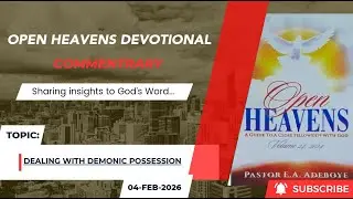 Open Heavens Devotional Wednesday 04-02-2026 by Pastor E.A Adeboye (Dealing With Demonic Possession)