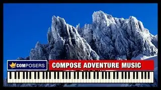 How to Compose Adventure Music