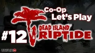 Dead Island Riptide Part #12 - Repel The  Zombie Horde! (Gameplay Walkthrough)