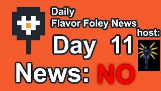 Daily Flavor Foley News - Day 11