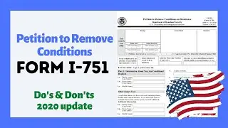 Filing Form I-751 Petition to Remove Conditions on Residence | Supporting Documents and Fees