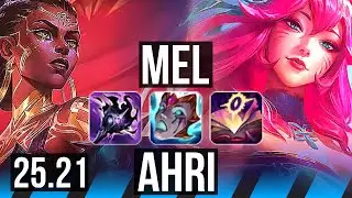 MEL vs AHRI (MID) | 8 solo kills, Legendary | KR Grandmaster | 25.21