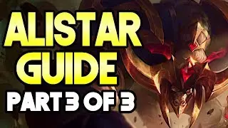 FULL ALISTAR GUIDE | Teamfights | Part 3 of 3