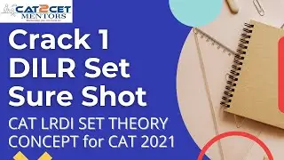 Crack 1 DILR Set Sure Shot | CAT LRDI SET THEORY CONCEPT  for CAT 2021