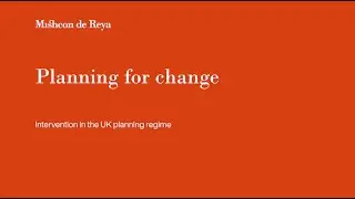 Planning for change: Intervention in the UK planning regime