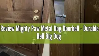 Review Mighty Paw Metal Dog Doorbell - Durable Bell Big Dog - Optimized Sound - Includes Doggy Doorb
