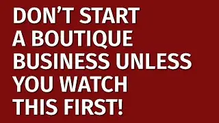 How to Start a Boutique Business in 2024 | Free Boutique Business Plan Included | Business Ideas