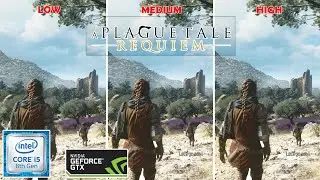 A Plague Tale: Requiem | Gtx 1060 6G | I5 8400 | Low - Medium - High - Very High