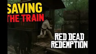 Epic Train Save in Red Dead Redemption 🚂💥 | Classic RDR Moment!