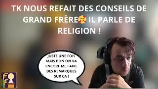 TK REPREND LES CONSEILS DE GRAND FRÈRE 🥰 MAIS LES ABONNÉS LE TROLLENT 😭