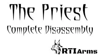 RTI Priest Complete Disassembly