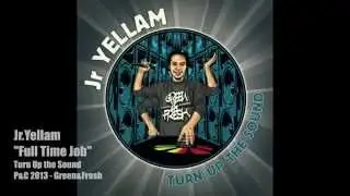 Jr YELLAM - FULL TIME JOB - GREEN&FRESH RECORDS