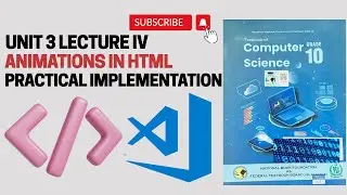 How to Create Animation using CSS Keyframes in HTML | Class 10 Computer | Unit 3 | CS Circuit | NBF