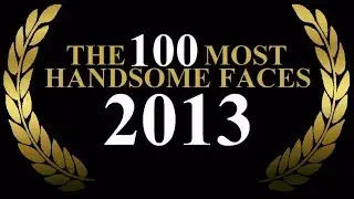 The 100 Most Handsome Faces of 2013