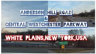 ANDERSON HILL ROAD & CENTRAL WESTCHESTER PARKWAY - WHITE PLAINS,NEW YORK