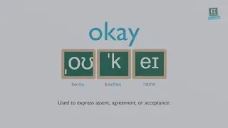 How to pronounce okay ?