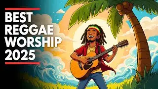 Powerful Reggae Gospel Worship Songs with Lyrics | Celebrate Christian Faith Through Music 2025