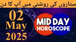 Mid Day Horoscope 02-05-2025 aaj ka din kaisa rahega - horoscope in urdu today - aj ka din