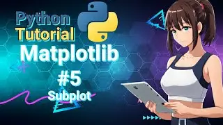 Python Data Science Tutorial: Matplotlib #5 Subplots