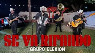 Grupo Elexion - Se Va Rifando Otra Temporada [Official Video]