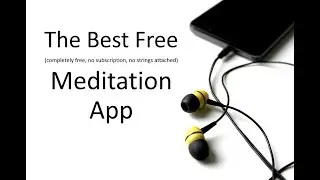 Best Free Meditation App - No Subscriptions