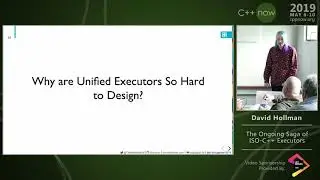 C++Now 2019: Daisy Hollman “The Ongoing Saga of ISO-C++ Executors”