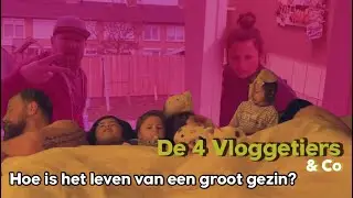 HET LEVEN VAN EEN GROOT GEZIN? 🍀| De 4 Vloggetiers Familievloggers