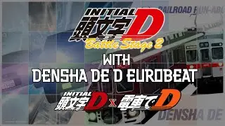 Initial D Battle Stage 2 With Densha de D (電車でD) Eurobeat by @migueltv2967