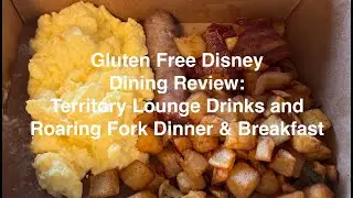 Territory Lounge Drinks and Roaring Fork Dinner and Breakfast: Gluten Free Disney Dining Review