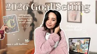 2026 New Year Resolutions: Rebranding My Life + Aesthetic Vision Board & Goal Setting