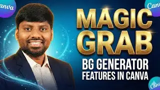 Remove Anything, Move Anything, Create Any BG! Canva Magic AI Tools Explained