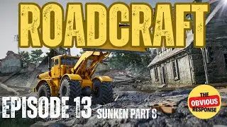 RoadCraft Gameplay Walkthrough - Episode 13 - Sunken P8