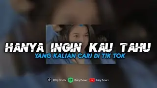 DJ HANYA INGIN KAU TAHU - REPVBLIK || HOO AKU HANYA INGIN KAU TAHU