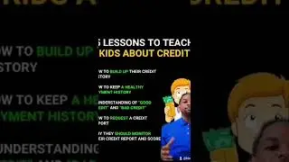 5 Lessons To Teach Kids About Credit