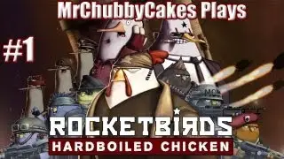 MrChubbyCakes Plays - RocketBird Hardboiled Chicken - Part 1 - Missile Launch