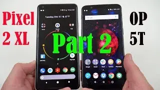 Google Pixel 2 XL vs OnePlus 5T: Five Reasons to Get the Pixel!