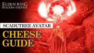 Scadutree Avatar cheese guide | Elden Ring Shadow of the Erdtree