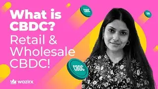 What is CBDC? Wholesale and Retail CBDC