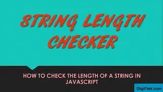 How to check the length of a string in JavaScript - Javascript Tutorials for beginners