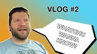 VLOG-O-VISION Episode 2! Ask Me Anything + Project Breakdown!