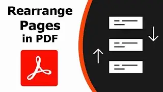 How to rearrange pages in pdf using Adobe Acrobat Pro DC 2022