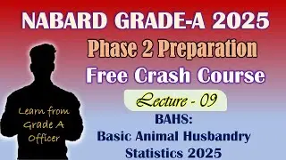 Lecture - 09 | Basic Animal Husbandry Statistics 2025 | NABARD Grade A Phase 2 Free Crash Course