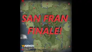 Warpath: San Fran Legendary One; Final Fights - HUGE 7hr Battle and End Results