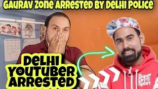 🔴Gaurav Zone Arrested by Delhi Police - Delhi YouTuber Arrested for Cruelty with his pet dog Dollar