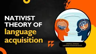 Nativist Theory of Language Learning| LAD | Theory of Noam Chomsky (Bangla)