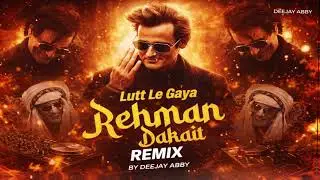 Lut Le Gaya Rehman Dakait Remix | Dhurandhar | Balochi Arabic Song | Akshaye Khanna | DEEJAY ABBY