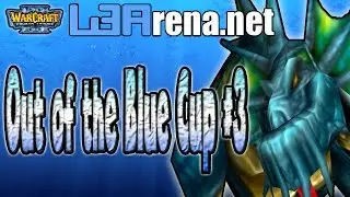Warcraft 3 - Out of the Blue Cup #3