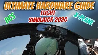 Best Hardware for Flight simulator 2020 and DCS World - The Ultimate Setup Guide for Total Immersion