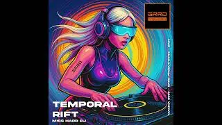 Temporal Rift - Makina & Hard Trance 2025 | Miss Hard DJ 🔥🔊