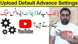 YouTube Channel Upload Default Advance Settings In New YouTube Studio